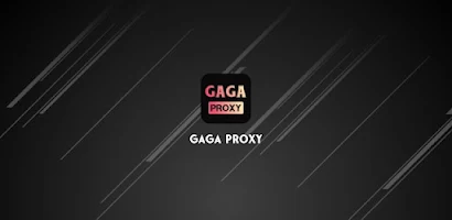 GAGA Proxy - Fast VPN